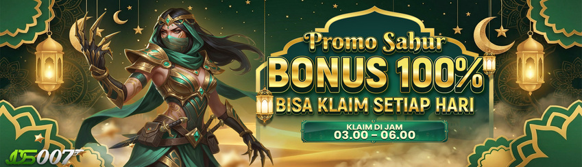 BONUS SAHUR 100%