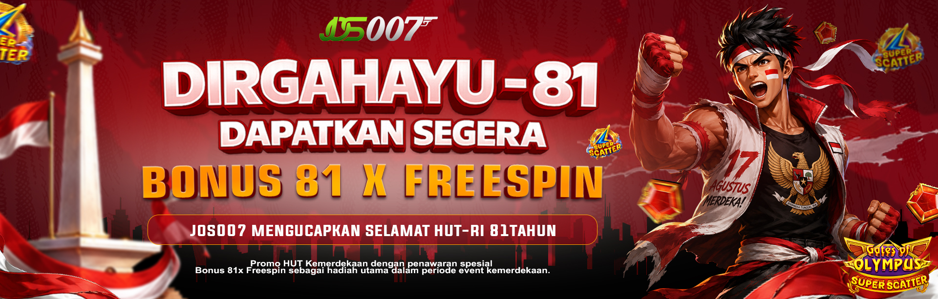 BONUS FREESPIN KEMERDEKAAN 2026 JOS007