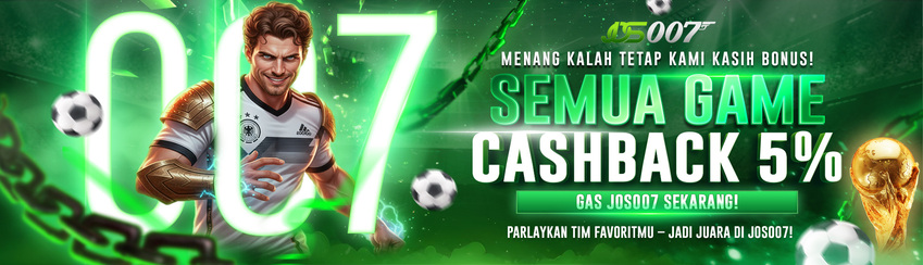 BONUS CASHBACK MINGGUAN 5% ALL GAME JOS007