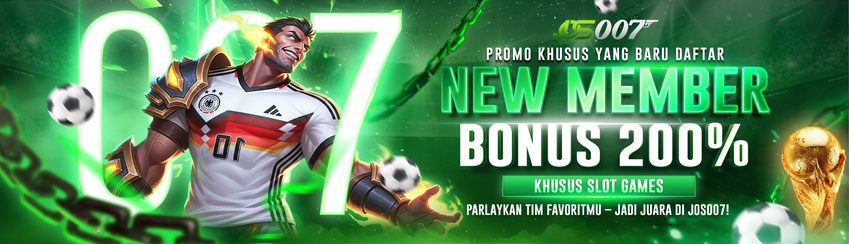 BONUS NEW MEMBER 200% SLOT GAME JOS007